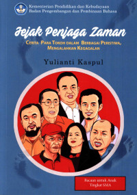 Image of Jejak penjaga zaman : cerita para tokoh dalam berbagai peristiwa, mengalahkan kegagalan