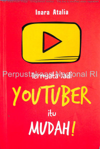 Image of Ternyata jadi youtuber itu mudah!