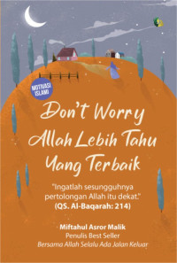 Image of Don't Worry Allah lebih Tahu Yang Terbaik
