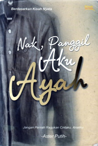Image of Nak, Panggil Aku Ayah